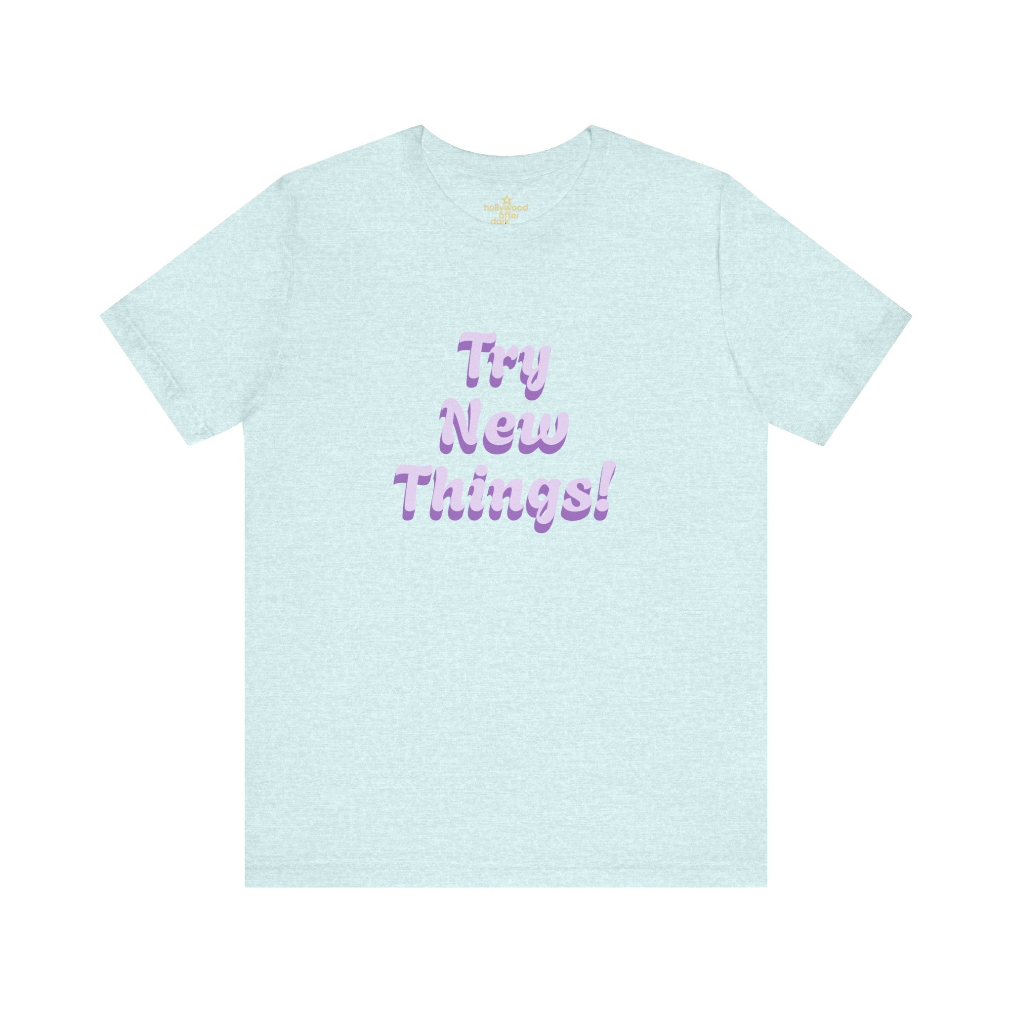 Tali Tries New Things Tee