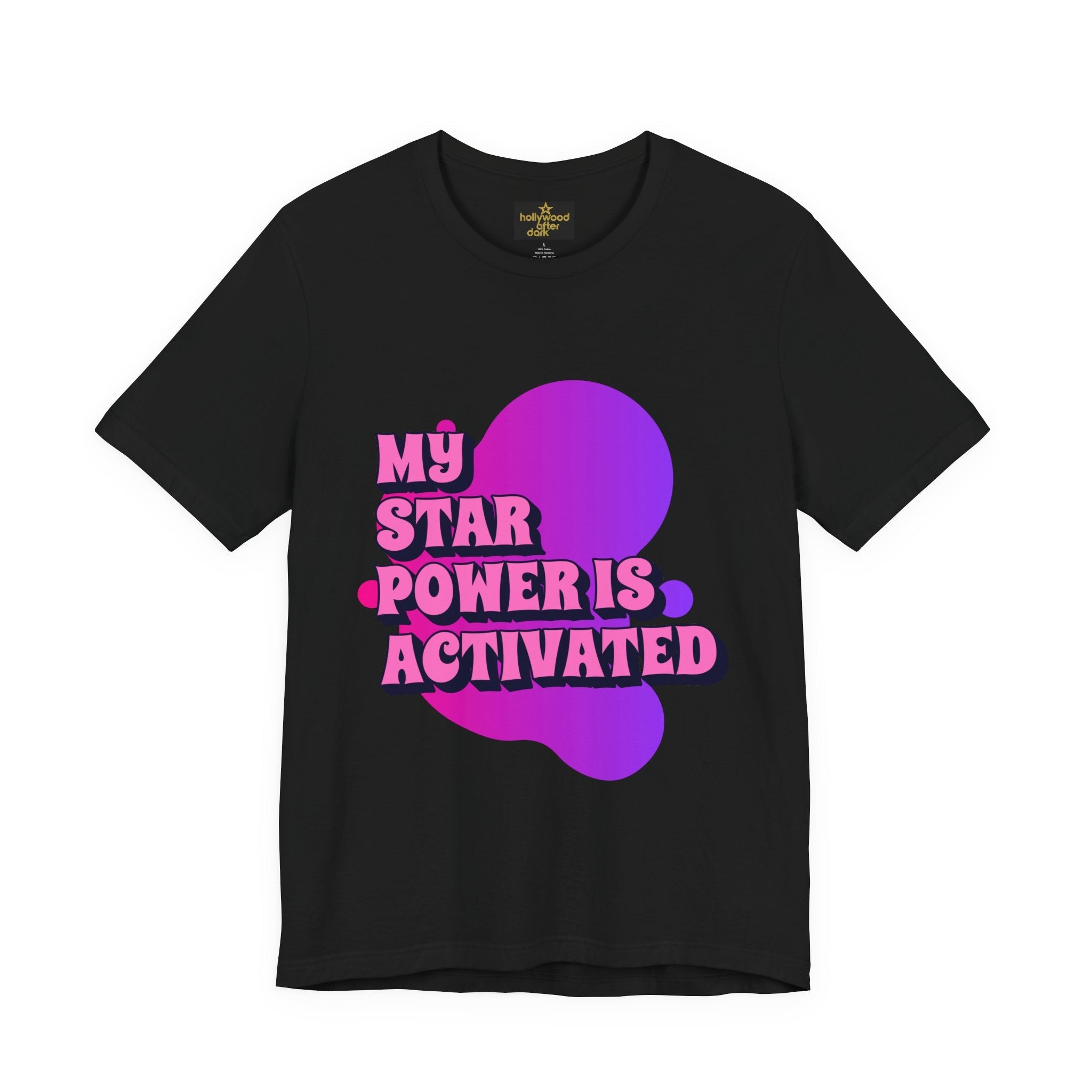 My Star Power Is Activated Tee - Unisex Short Sleeve Shirt for Empowerment and Fun - Hollywood After Dark/Star Box